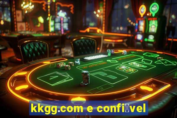 kkgg.com e confi谩vel